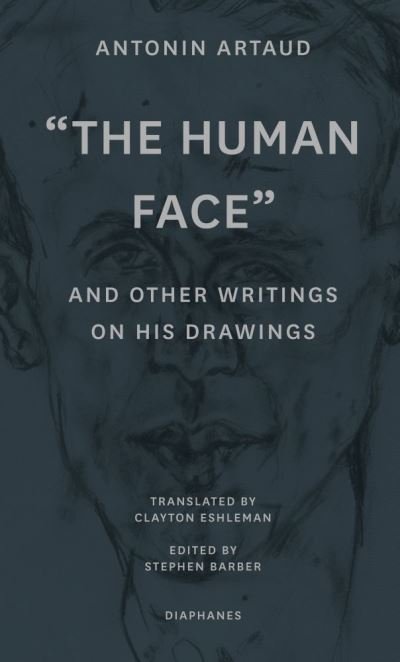 Cover for Antonin Artaud · &quot;The Human Face&quot; and Other Writings on His Drawings (Paperback Bog) (2023)
