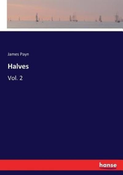 Cover for James Payn · Halves (Paperback Book) (2017)