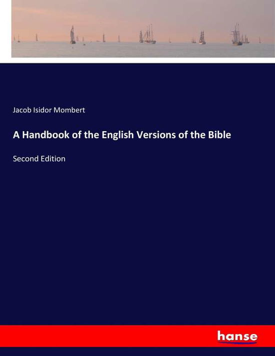 A Handbook of the English Versi - Mombert - Books - - 9783337092481 - May 16, 2017