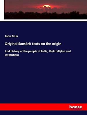 Cover for Muir · Original Sanskrit texts on the ori (Buch)