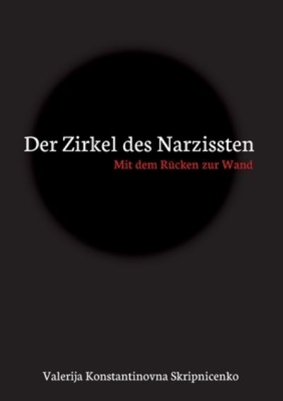 Cover for Valerija Konstantinovna Skripnicenko · Der Zirkel des Narzissten (Paperback Bog) (2021)