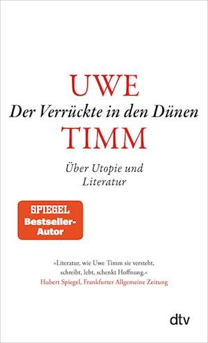 Der Verruckte in der Dunen - Uwe Timm - Books - Deutscher Taschenbuch Verlag GmbH & Co. - 9783423148481 - December 27, 2022