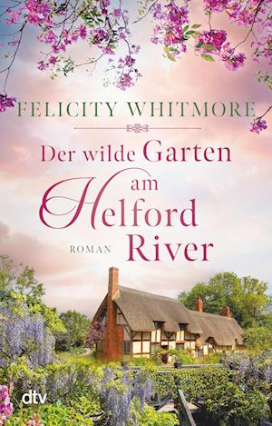 Cover for Felicity Whitmore · Der wilde Garten am Helford River (Book) (2023)