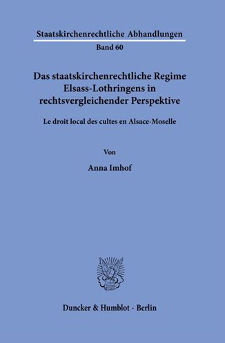 Cover for Anna Imhof · Das Staatskirchenrechtliche Regime Elsass-Lothringens in Rechtsvergleichender Perspektive (Paperback Book) (2022)