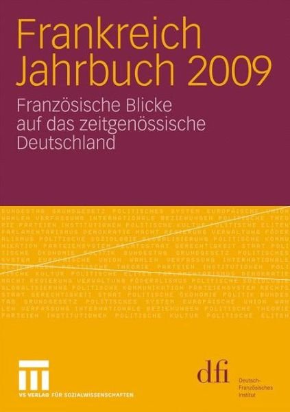 Cover for Deutsch-franz Sisches Institut (Dfi) · Frankreich Jahrbuch 2009: Franzoesische Blicke Auf Das Zeitgenoessische Deutschland - Frankreich Jahrbuch (Taschenbuch) [2010 edition] (2010)