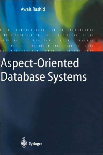 Cover for Awais Rashid · Aspect-Oriented Database Systems (Innbunden bok) [2004 edition] (2004)