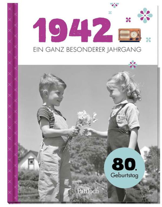 Cover for Pattloch Geschenkbuch · 1942 - Ein ganz besonderer Jahrgang (Hardcover Book) (2021)