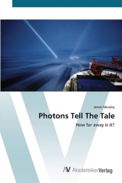 Cover for Murphy · Photons Tell The Tale (Book) (2012)