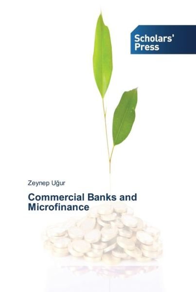 Cover for Zeynep U?ur · Commercial Banks and Microfinance (Paperback Bog) (2013)