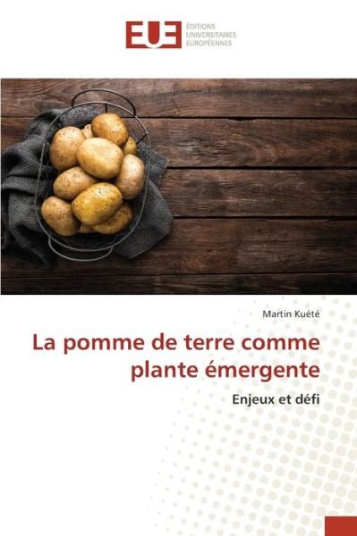 Cover for Martin Kuete · La pomme de terre comme plante emergente (Pocketbok) (2021)