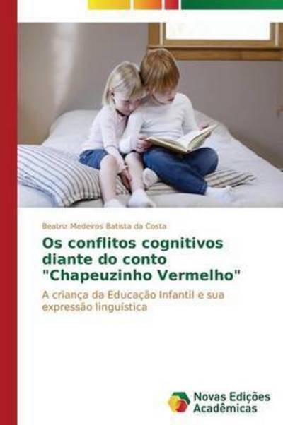 Cover for Medeiros Batista Da Costa Beatriz · Os Conflitos Cognitivos Diante Do Conto (Pocketbok) (2015)