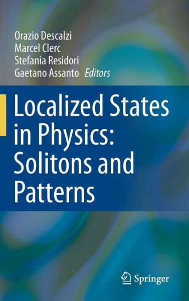 Cover for Orazio Descalzi · Localized States in Physics: Solitons and Patterns (Hardcover Book) [2011 edition] (2010)