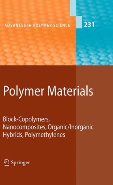 Cover for Kwang-sup Lee · Polymer Materials: Block-Copolymers, Nanocomposites, Organic / Inorganic Hybrids, Polymethylenes - Advances in Polymer Science (Pocketbok) [2010 edition] (2012)