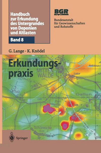 Cover for Gerhard Lange · Handbuch zur Erkundung des Untergrundes von Deponien und Altlasten: Band 8: Erkundungspraxis (Paperback Book) [German, Softcover Reprint of the Original 1st Ed. 2003 edition] (2013)
