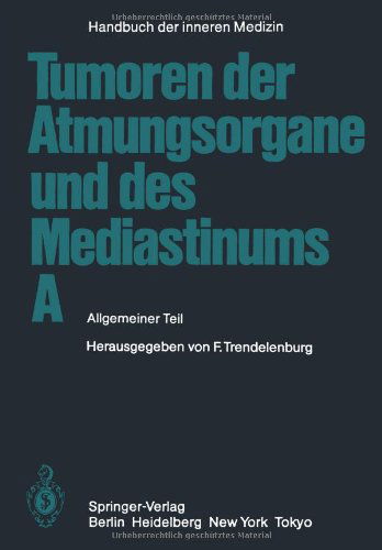 Cover for M Austgen · Tumoren Der Atmungsorgane Und Des Mediastinums A - Handbuch der Inneren Medizin / Erkrankungen der Atmungsorgane (Paperback Book) [Softcover reprint of the original 5th ed. 1985 edition] (2011)