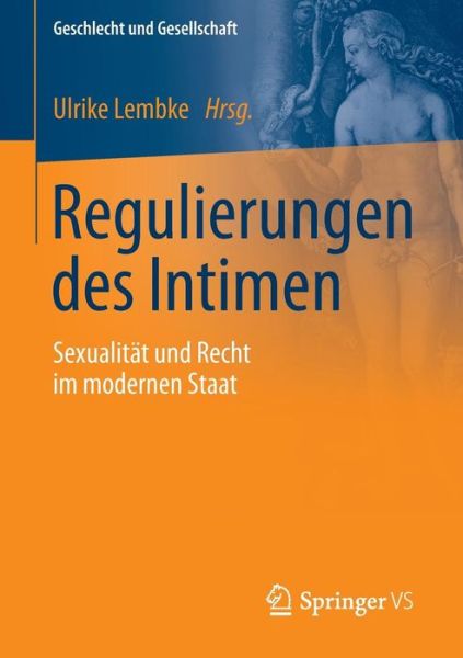 Cover for Regulierungen Des Intimen: Sexualitat Und Recht Im Modernen Staat - Geschlecht Und Gesellschaft (Paperback Book) [1. Aufl. 2017 edition] (2016)
