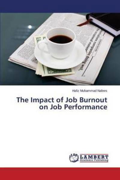 Cover for Nafees · The Impact of Job Burnout on Job (Buch) (2015)