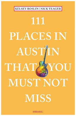 Cover for Nick Yeager · 111 Places in Austin That You Must Not Miss - 111 Places / Shops (Paperback Book) (2020)