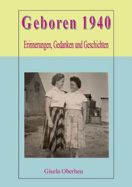 Cover for Oberheu · Geboren 1940 (Buch) (2017)