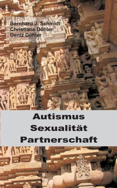 Cover for Schmidt · Autismus - Sexualität - Partner (Bog) (2017)