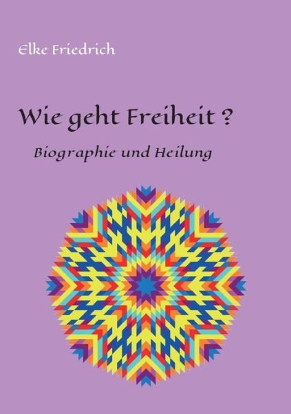 Cover for Friedrich · Wie geht Freiheit? (Book) (2020)