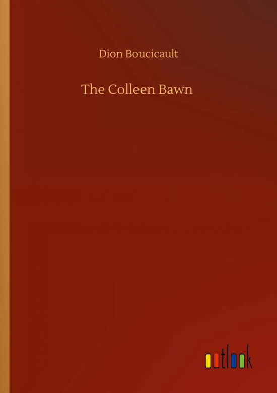 Cover for Dion Boucicault · The Colleen Bawn (Paperback Book) (2020)