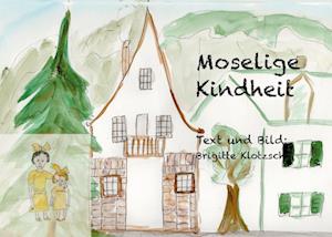Cover for Brigitte Klotzsch · Moselige Kindheit (Paperback Book) (2021)