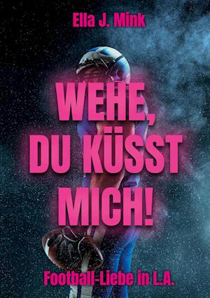 Cover for Ella J. Mink · Wehe, du küsst mich! (Paperback Book) (2021)