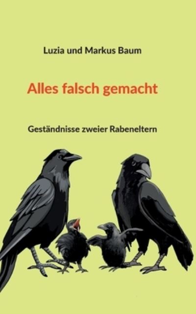 Cover for Markus Baum · Alles falsch gemacht (Book) (2024)