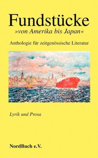 Cover for E V Frderverein Fr Zeitgen Nordbuch E V Frderverein Fr Zeitgen · Fundst Cke (Paperback Book) (2006)