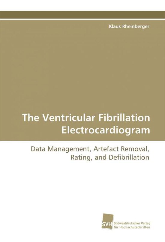 Cover for Klaus Rheinberger · The Ventricular Fibrillation Electrocardiogram (Paperback Book) (2009)