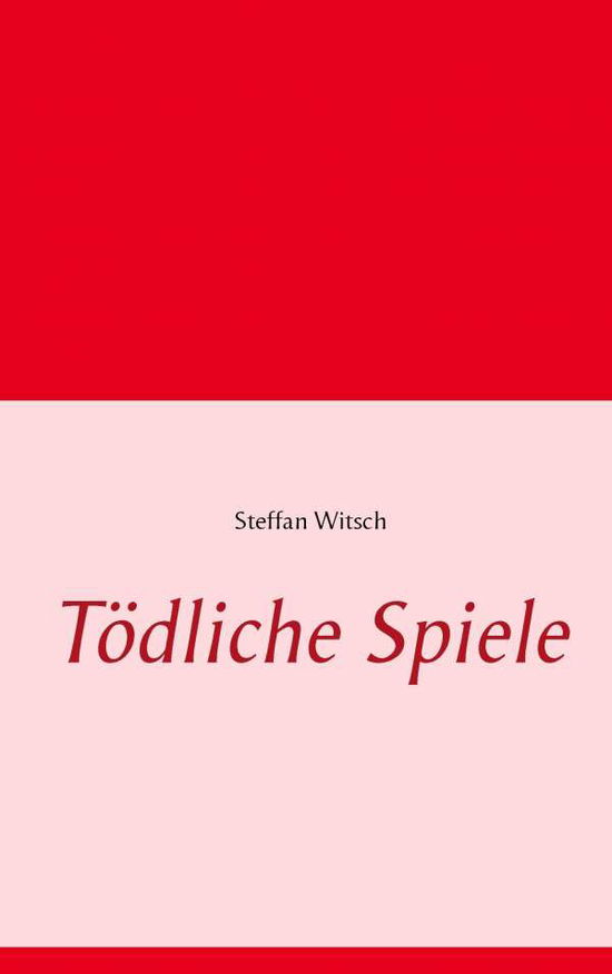 Cover for Witsch · Tödliche Spiele (Book) (2016)