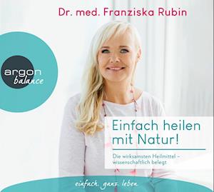 Einfach heilen mit Natur! - Franziska Rubin - Audiobook - Argon Balance - 9783839882481 - 4 października 2022