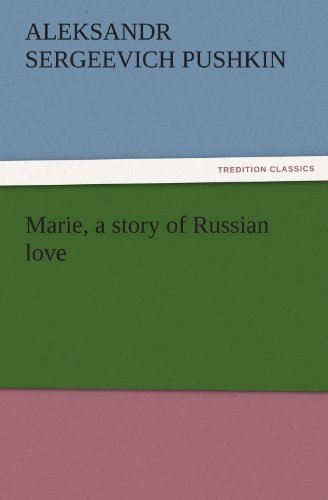 Cover for Aleksandr Sergeevich Pushkin · Marie, a Story of Russian Love (Tredition Classics) (Paperback Bog) (2011)