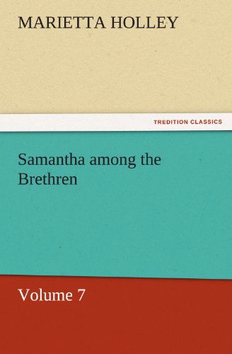 Cover for Marietta Holley · Samantha Among the Brethren  -  Volume 7 (Tredition Classics) (Paperback Book) (2011)