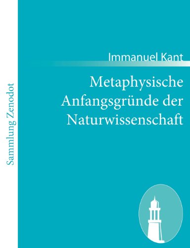 Metaphysische Anfangsgründe Der Naturwissenschaft - Immanuel Kant - Books - Contumax Gmbh & Co. Kg - 9783843065481 - January 11, 2011