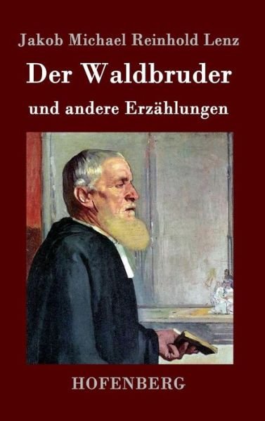 Cover for Jakob Michael Reinhold Lenz · Der Waldbruder (Hardcover Book) (2015)