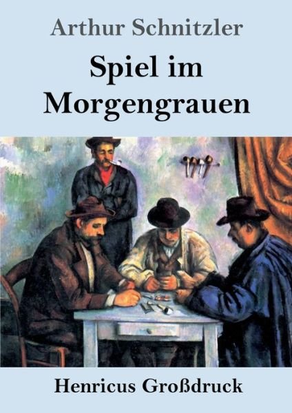 Cover for Arthur Schnitzler · Spiel im Morgengrauen (Grossdruck) (Taschenbuch) (2019)