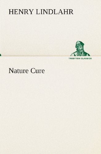 Cover for Henry Lindlahr · Nature Cure (Tredition Classics) (Paperback Book) (2013)