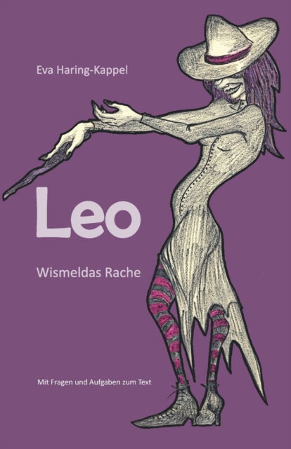 Cover for Eva Haring-Kappel · Leo - Wismeldas Rache (Paperback Book) (2019)