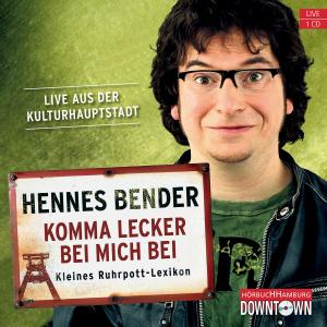 Cover for Hennes Bender · Komma Lecker Bei Mich Bei,cd (CD) (2010)