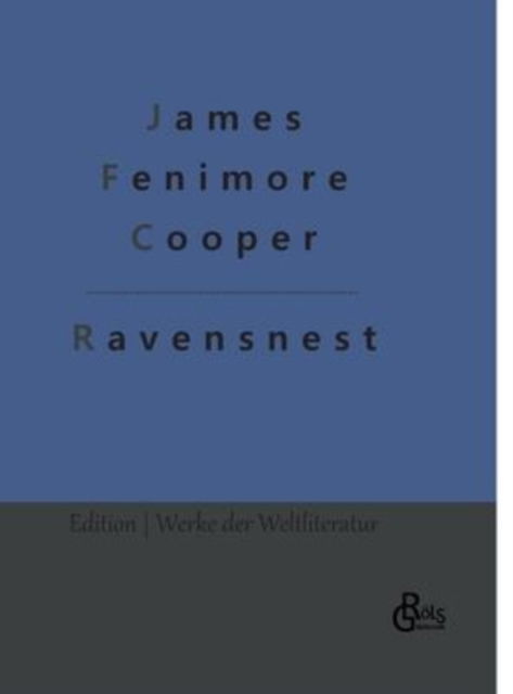 Ravensnest - James Fenimore Cooper - Bøker - Bod Third Party Titles - 9783966375481 - 4. februar 2022