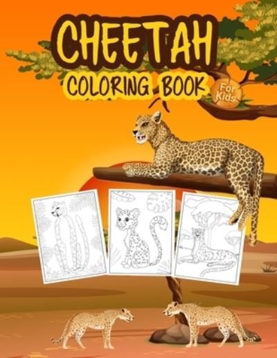 Cover for Tonpublish · Cheetah Coloring Book for Kids: Great Cheetah Book for Boys, Girls and Kids. Perfect Leopard Coloring Pages for Toddlers and Children (Taschenbuch) (2021)