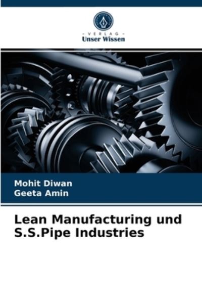 Lean Manufacturing und S.S.Pipe Industries - Mohit Diwan - Books - Verlag Unser Wissen - 9786203662481 - April 26, 2021