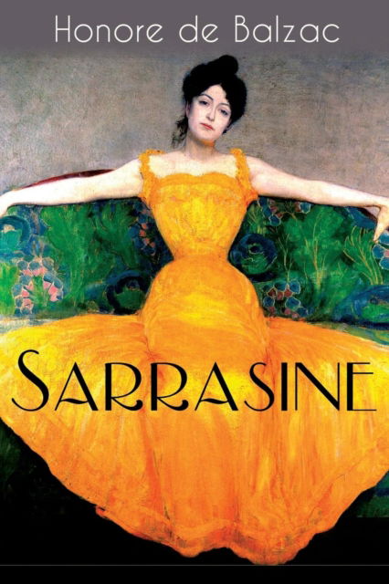 Sarrasine - Honore de Balzac - Books - e-artnow - 9788026885481 - April 23, 2018