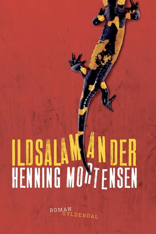 Cover for Henning Mortensen · Ildsalamander (Sewn Spine Book) [1º edição] (2016)