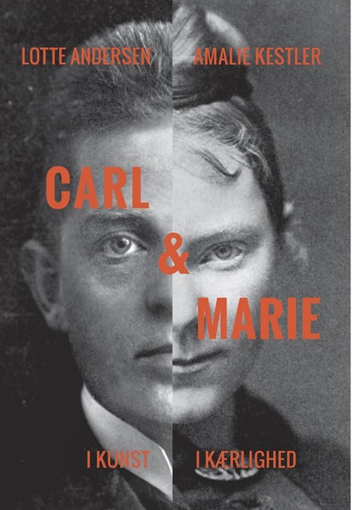 Cover for Lotte Andersen; Amalie Kestler · Carl &amp; Marie (Sewn Spine Book) [1.º edición] (2018)