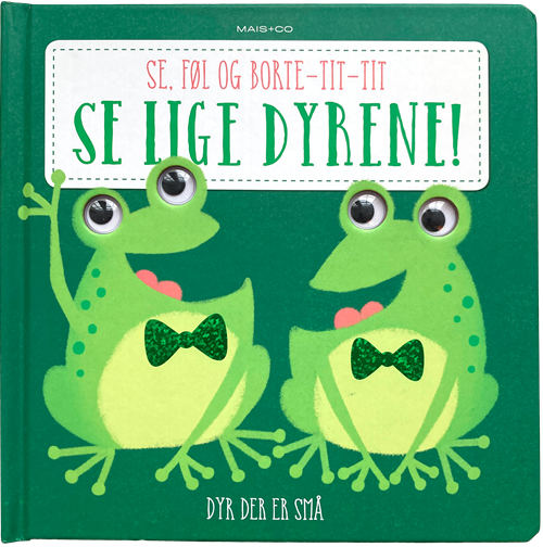 Cover for Ingen Forfatter; Ingen Forfatter; Ingen Forfatter · Se lige dyrene! - små (Cardboard Book) [1st edition] (2021)