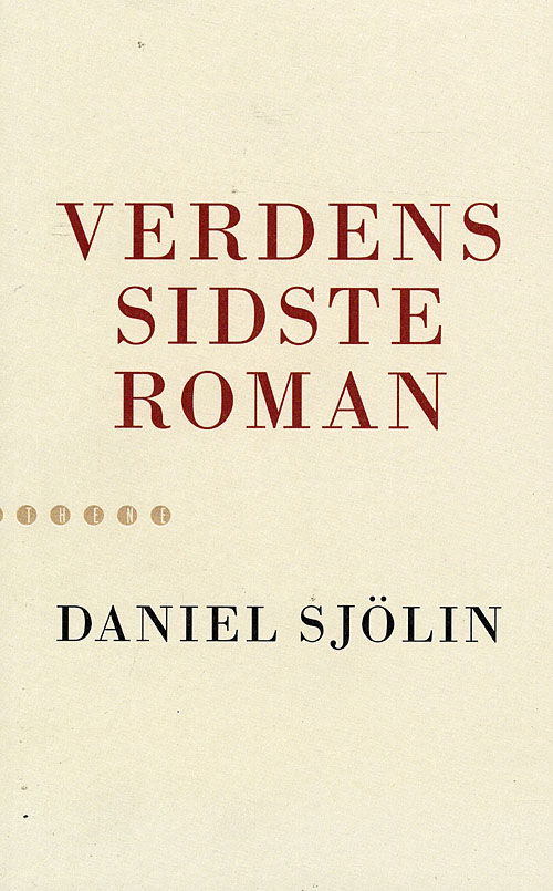 Cover for Daniel Sjölin · Verdens sidste roman (Sewn Spine Book) [1st edition] (2008)