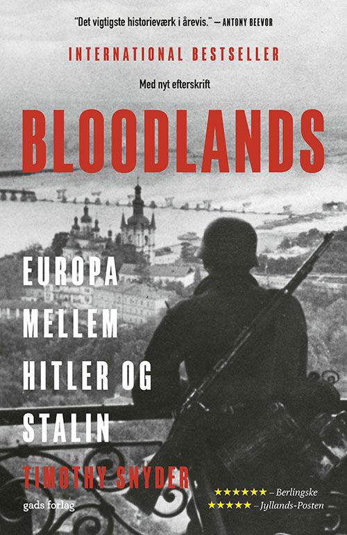 Bloodlands - Timothy Snyder - Böcker - Gads Forlag - 9788712070481 - 15 juni 2022